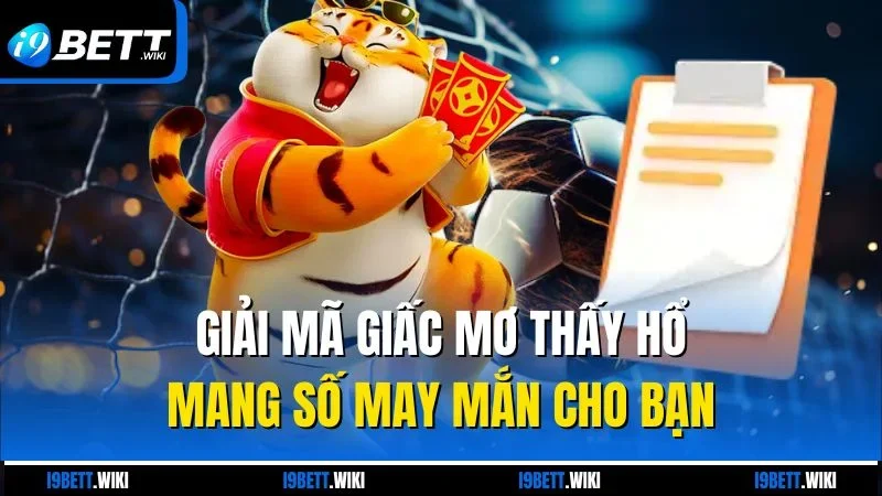 Giải mã giấc mơ thấy hổ