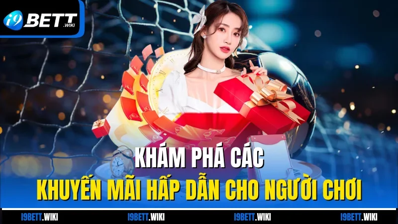 Khám phá các khuyến mãi hấp dẫn cho người chơi